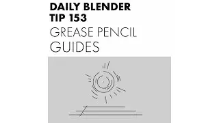 Daily Blender Tip 153 - Grease pencil guides
