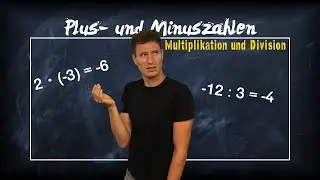 Rationale Zahlen multiplizieren und dividieren - einfach erklärt