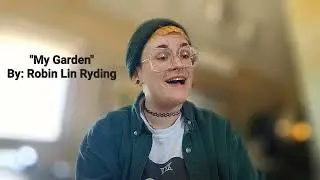 My Garden - an original slam poem