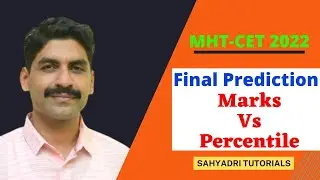 Final Prediction | Marks vs Percentile | MHT-CET 2022 | Sahyadri Tutorials |