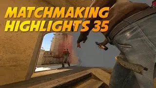 Matchmaking Highlights #35 (CS:GO, Aces!!)