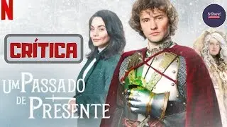 UM PASSADO DE PRESENTE (CRÍTICA) | SE DIVERTE!