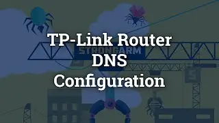 Strongarm DNS Configuration on TP-Link Router