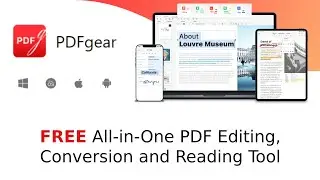 PDFgear: FREE All-in-One PDF Editing, Conversion and Reading Tool