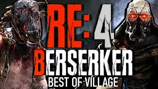 Resident Evil 4 Berserker - CRAZY Village Moments!