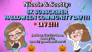 🔴LIVE! 5K SUBSCRIBER HALLOWEEN COMMUNITY DAY!!! JACKBOX, GARTIC PHONE, SPOOKY GAMES, AND MORE!!!!!