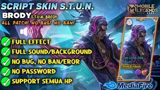 SKIN BRODY S.T.U.N. FULL EFFECT || SCRIPT SKIN MOBILE LEGENDS BANG BANG