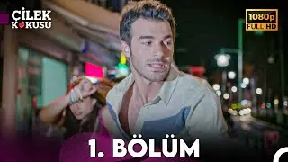 Çilek Kokusu 1. Bölüm (FULL HD)