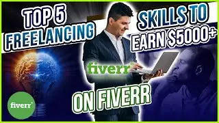 Top 5 Freelancing Skills on Fiverr in 2022 + Fiverr Gigs + Fiverr Freelancing