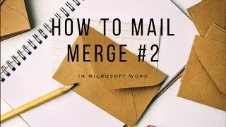 Microsoft Word Mail Merge #2  Displaying Field Codes
