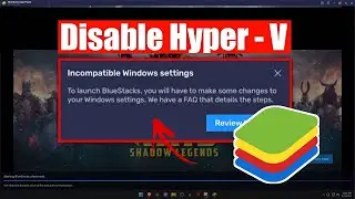 HOW TO DISABLE HYPER V IN WINDOWS 11 FOR BLUESTACKS