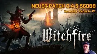GAMEPLAY - WITCHFIRE - NEUES UPDATE - DEUTSCH