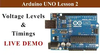 Arduino Lesson 02 Voltage Levels and Timings with live demonstrations