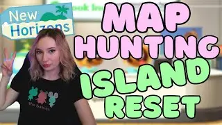 ISLAND RESET! MAP HUNTING!