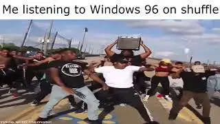 Windows 96 on shuffle