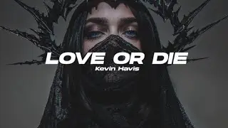 Kevin Havis - Love Or Die