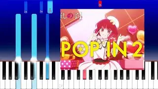 【推しの子】B小町 / POP IN 2 - Best Part (Piano Tutorial)