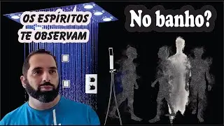 🔴ESPÍRITOS QUE TE OBSERVAM QUANDO VC ESTÁ TOMANDO BANHO?