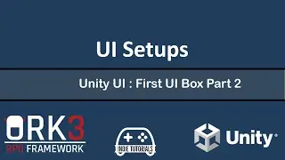 ORK Framework 3 - UI Setups - Unity UI: UI Box Part 2