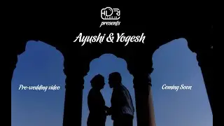 AYUSHI & YOGESH | PRE WEDDING COMING SOON | HDRI STUDIO LUCKNOW | INDIA