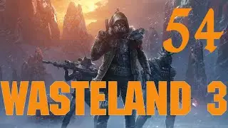 Прохождение Wasteland 3 - Часть 54 - Бунт на корабле