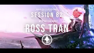 Level Up! Session 82 with ROSS TRAN