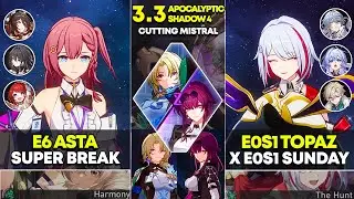 E6 Asta Super Break & E0S1 Topaz x Sunday | Apocalyptic Shadow 4 | Honkai Star Rail 3.3