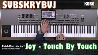 Joy - Touch By Touch 2023 ★KORG PA 4X★