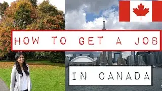 How to get a job in Canada || My Experience and tips