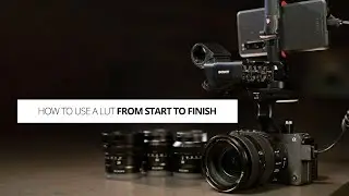 How to use a LUT from start to finish