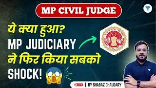 MP Civil Judge Exam: What Happened? MP Judiciary Shocks Everyone Again! | Shabaz Chaudary