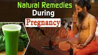 Natural Remedies During Pregnancy | Swami Ramdev