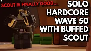 SOLO HARDCORE WAVE 50 WITH BUFFED SCOUT | ROBLOX Tower Defense Simulator
