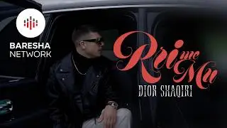 Dior Shaqiri DS - RRI ME MU (Official Music Video)