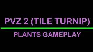 pvz 2 pc port Tile turnip (plants gameplay)