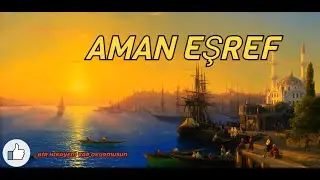 Aman eşref canım eşref