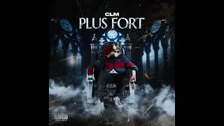 CLM - Plus fort