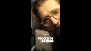 [CORTES] Trechos do Processos Poéticos