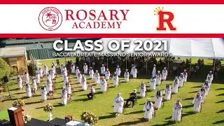 Rosary Academy Class of 2021 Baccalaureate Mass and Senior Awards