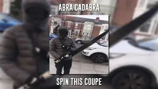 Abra Cadabra - Spin This Coupe (Speed Up)