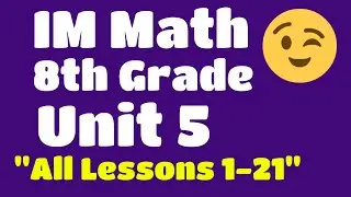 😉 8th Grade, Unit 5 "All Lessons 1-21" Illustrative Mathematics