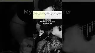 deftones - my own summer (shove it) guitar tabs / guitar tutorial #deftones #guitar #guitartabs