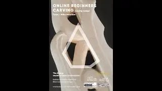 Mike Matchitt Workshop Part 2 - Beginners Carving using Soap