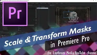 Premiere Pro - Scale & Transform Masks