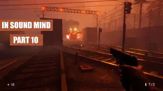 In Sound Mind | NEW Psychological Horror Full Playthrough Part 10