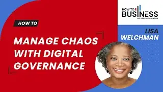 How to Manage Chaos With Digital Governance