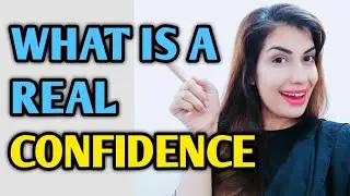 Real Confidence VS Fake Confidence || How to Improve Confidence ||