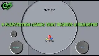 5 PLAYSTATION GAMES THAT DESERVE A REMASTER!!!