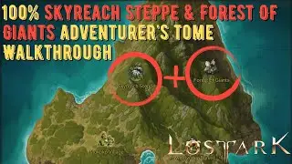 Lost Ark | Guided - Skyreach Steppe and Forest of Giants - 100% Adventurer's Tome Completion & Seeds