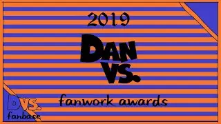 Dan Vs Fanwork Awards 2019 (Featuring HeroUp and AshtheCanadian)